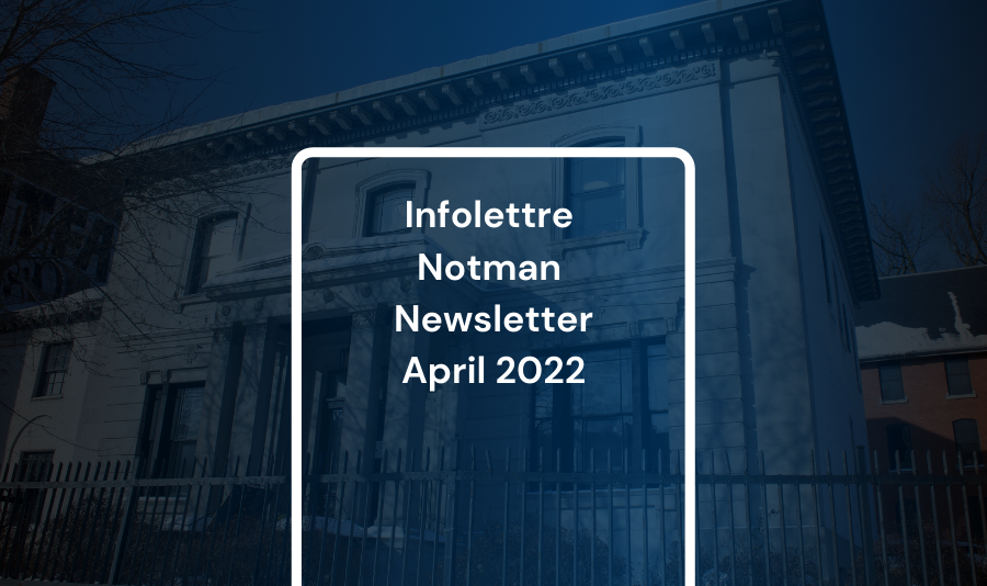 Infolettre Notman Avril 2022 - April 2022 Notman Newsletter